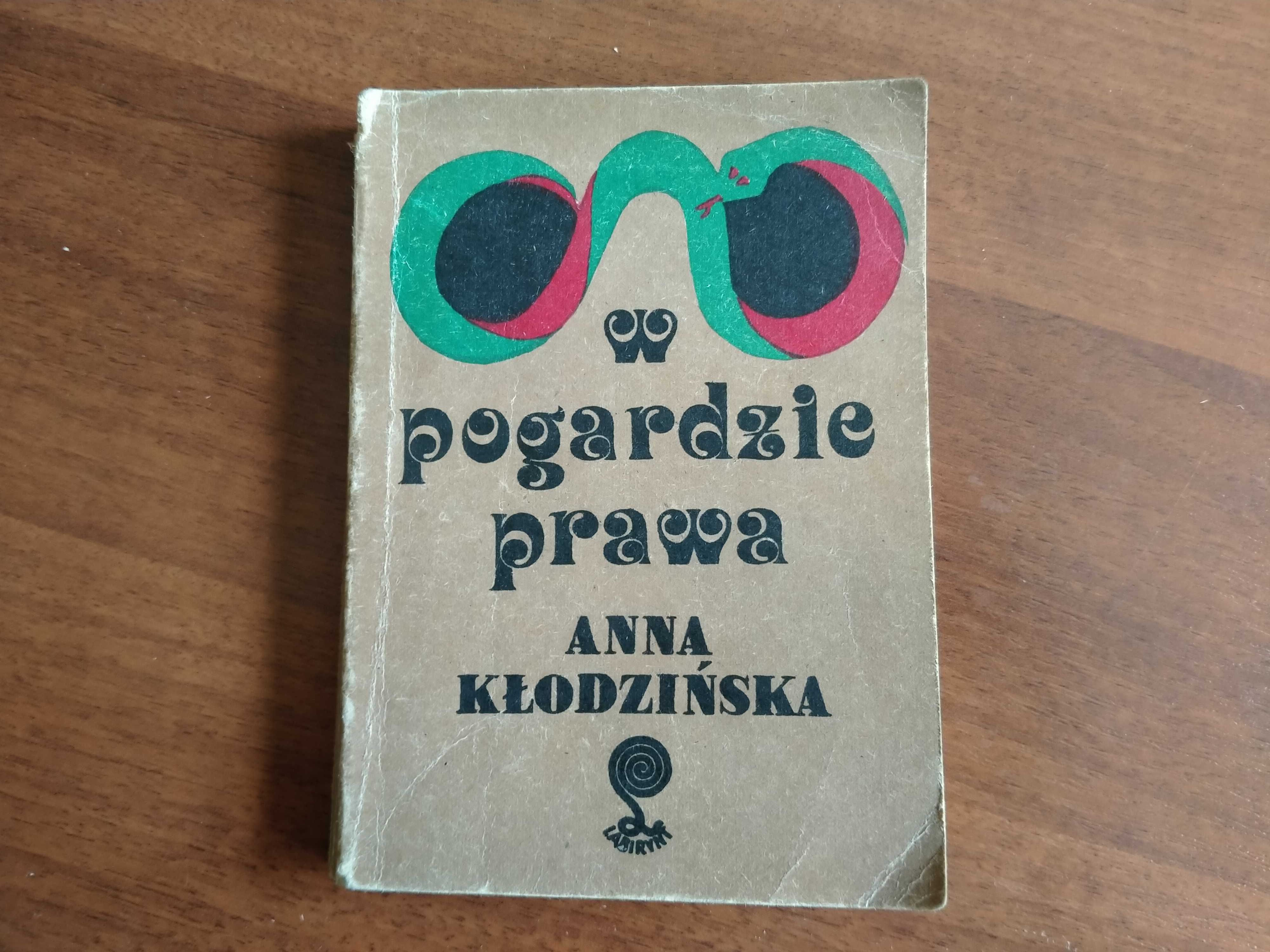 W pogardzie prawa, Anna Kłodzińska, kryminał, PRL, seria Labirynt
