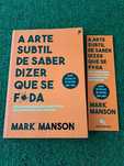 A arte subtil de saber dizer que se f*da - Mark Manson
