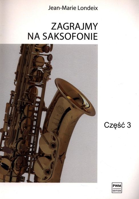 Zagrajmy Na Saksofonie Cz.3 Londeix Jean-Marie