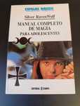 Livro "Manual Completo de Magia para Adolescentes" Silver Raven Wolf