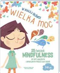 W małej główce WIELKA MOC. 25 ćwiczeń MINDFULNESS - Chiara Piroddi