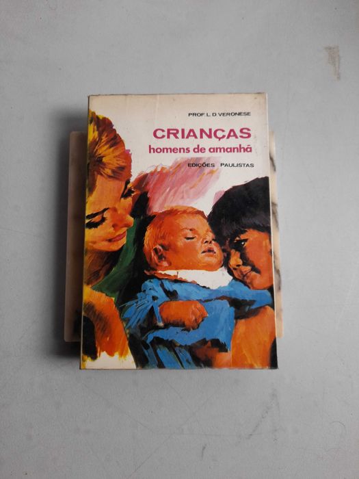 Livro PA-6 - Prof. L .D. Veronese -  Crianças homens de amanhã