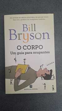 Bill Bryson, o Corpo um guia para ocupantes
O CORPO Um guia para ocupa