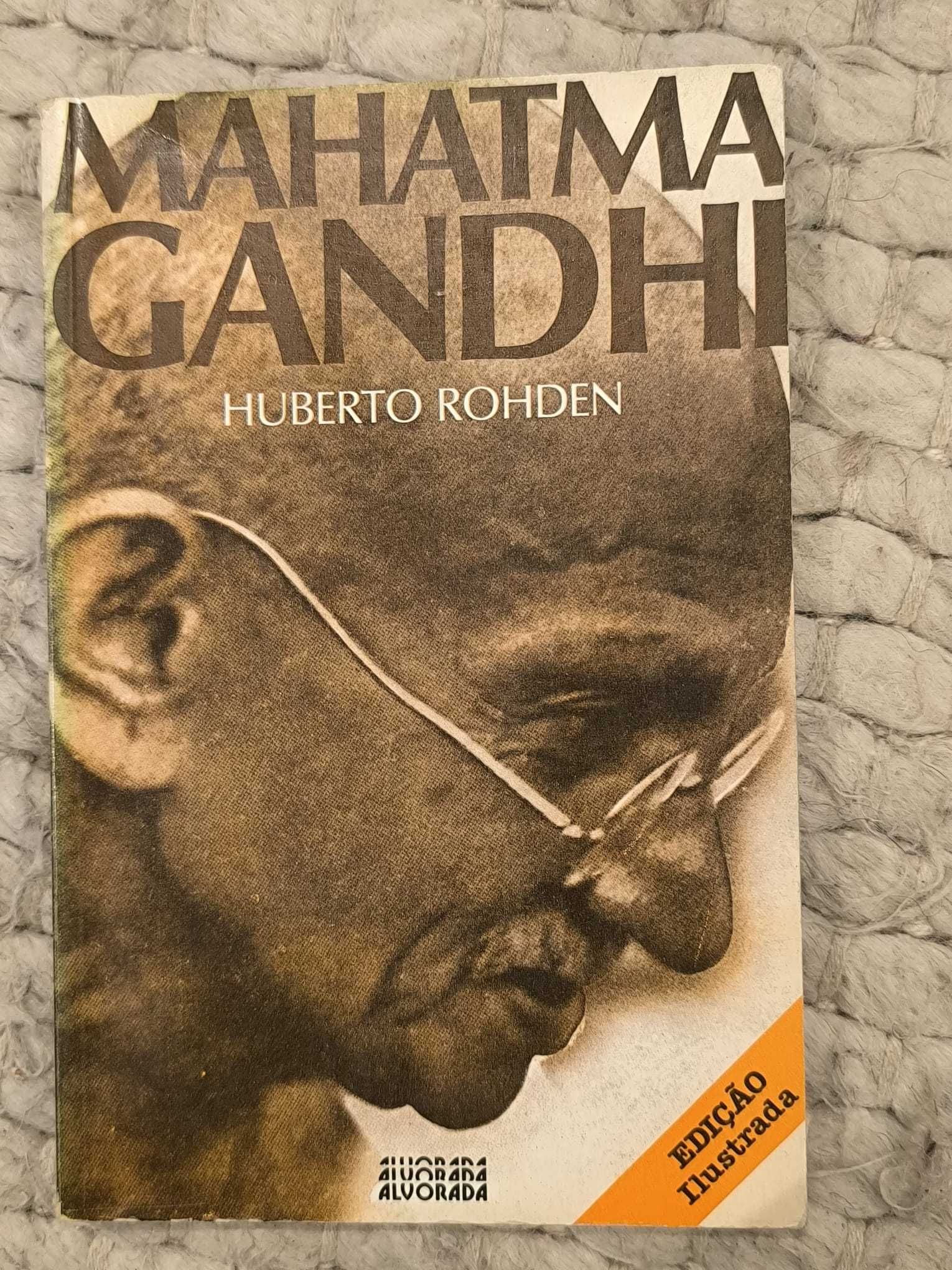Mahatma Gandhi
o apóstolo da não-violência
de Huberto Rohden