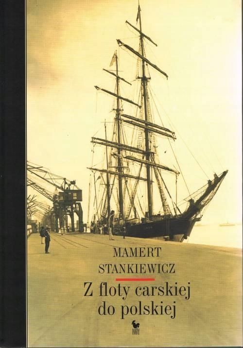 Z Floty Carskiej Do Polskiej, Mamert Stankiewicz