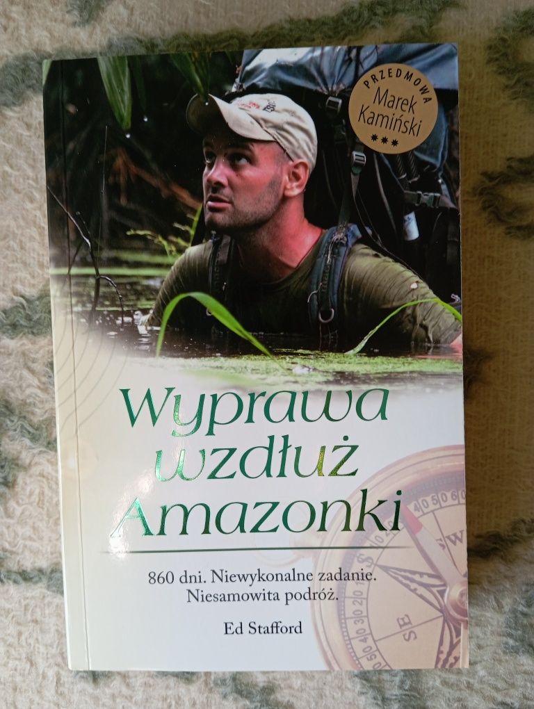"Wyprawa wzdłuż Amazonki"- Ed Stafford.