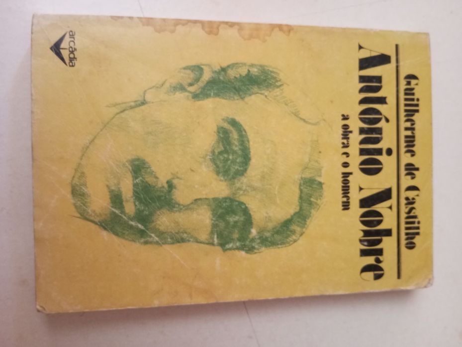 Guilherme de Castilho - António Nobre a obra e o homem