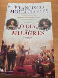 O dia dos milagres - Francisco Moita Flores