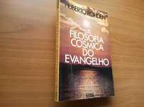 Filosofia Cósmica do Evangelho - Huberto Rohden
