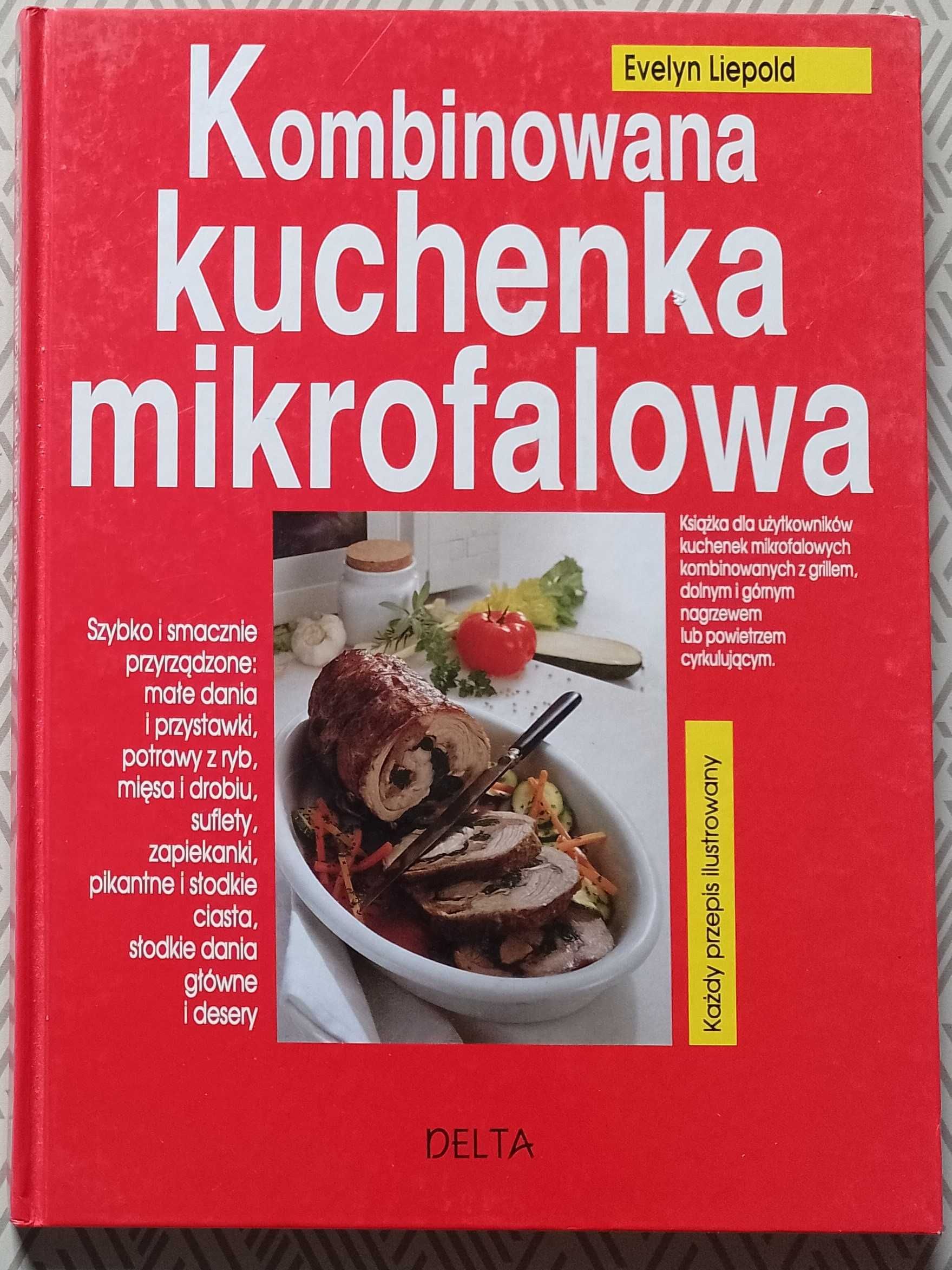 Książka kucharska - Kombinowana kuchenka mikrofalowa - Evelyn Liepold