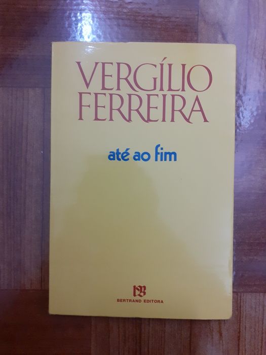 Vergilio Ferreira, Até ao fim
