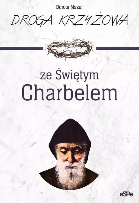 Droga krzyżowa ze św. Charbelem. eSPe