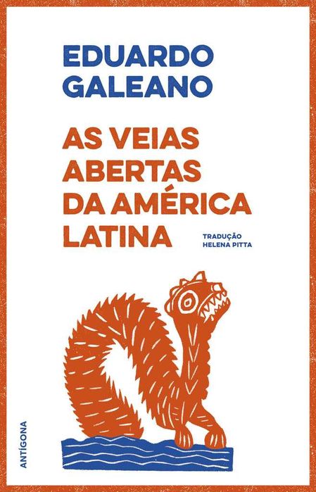 EDUARDO GALEANO «Dias e Noites de Amor e de Guerra» + 9 Títulos