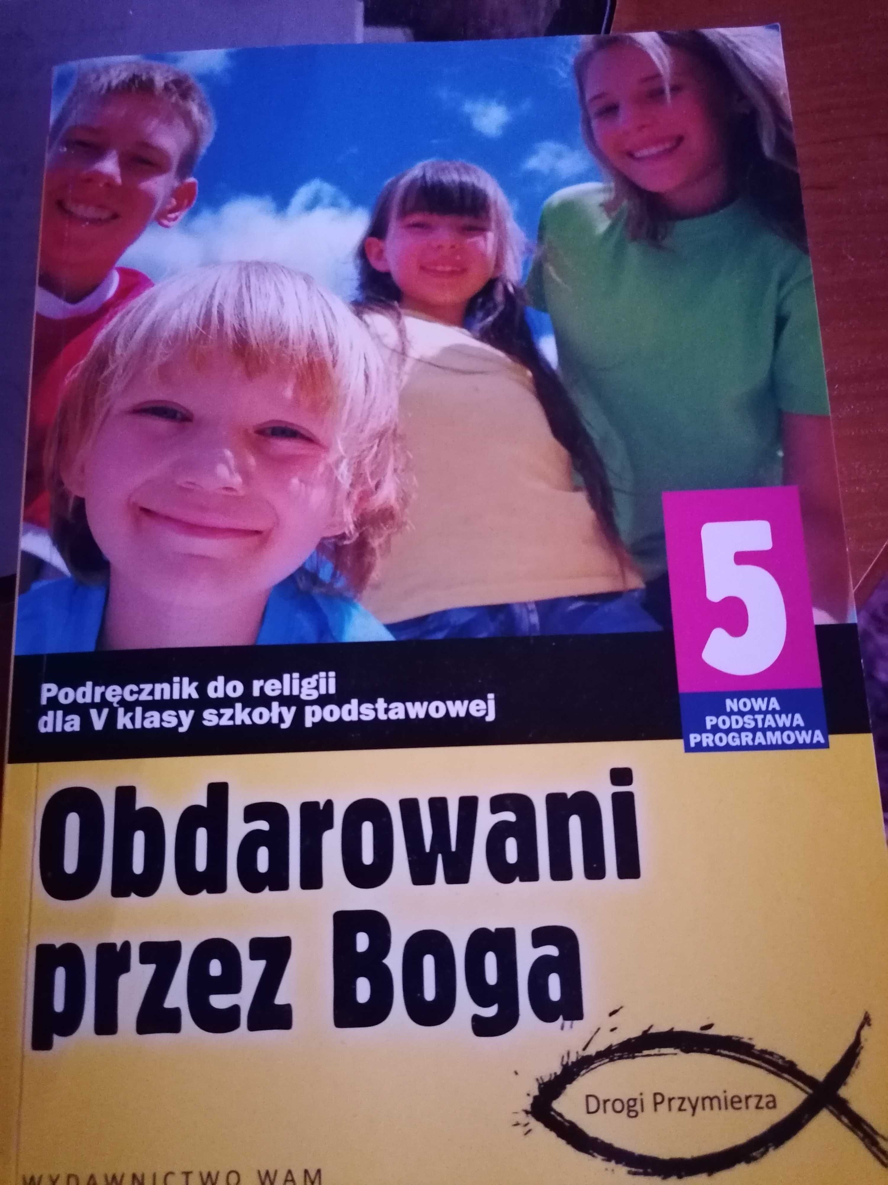 Katechizm do klasy 5 - Obdarowani przez Boga