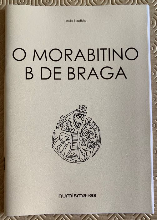 Numismatica - Caderno: O Morabitino B de Braga