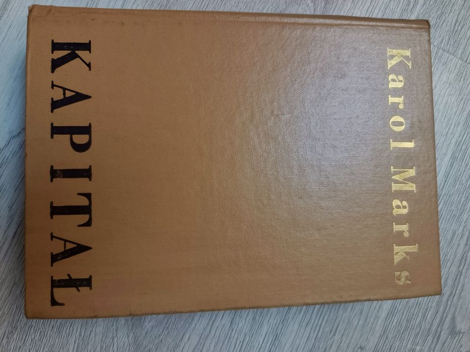 Unikat Karol Marks
Kapitał Krytyka ekonomii politycznej Tom I Proces w