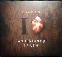 Shabani - I Love Wohlstandstrash (CD, 2011)
