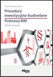 Procedury Inwestycyjno-Budowlane. Podstawy BIM 2019