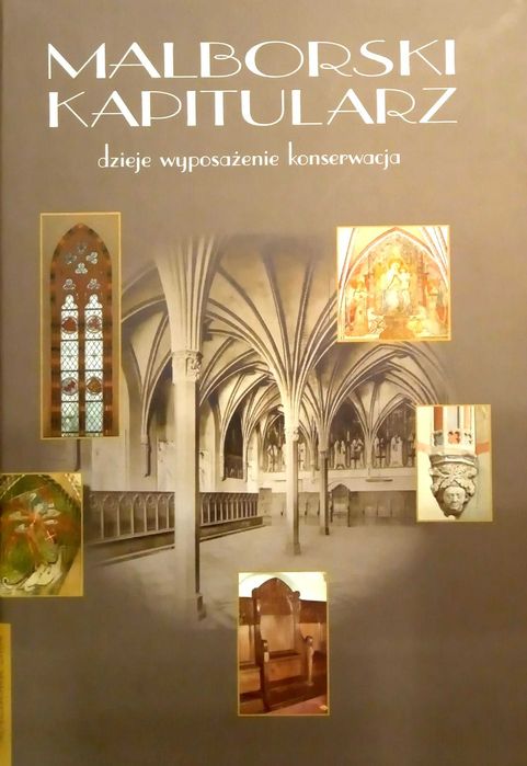 409 Malborski Kapitularz dzieje wyposażenie konserwacja (P) (8)
