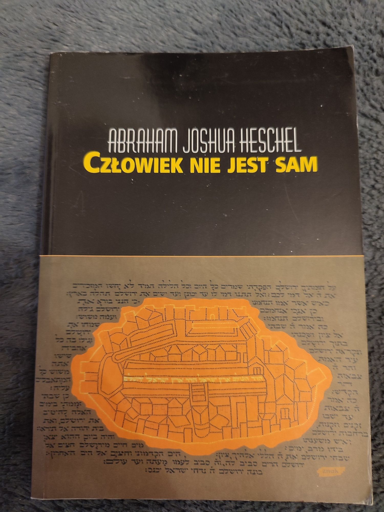 Człowiek nie jest sam. Abraham Joshua Heschel.