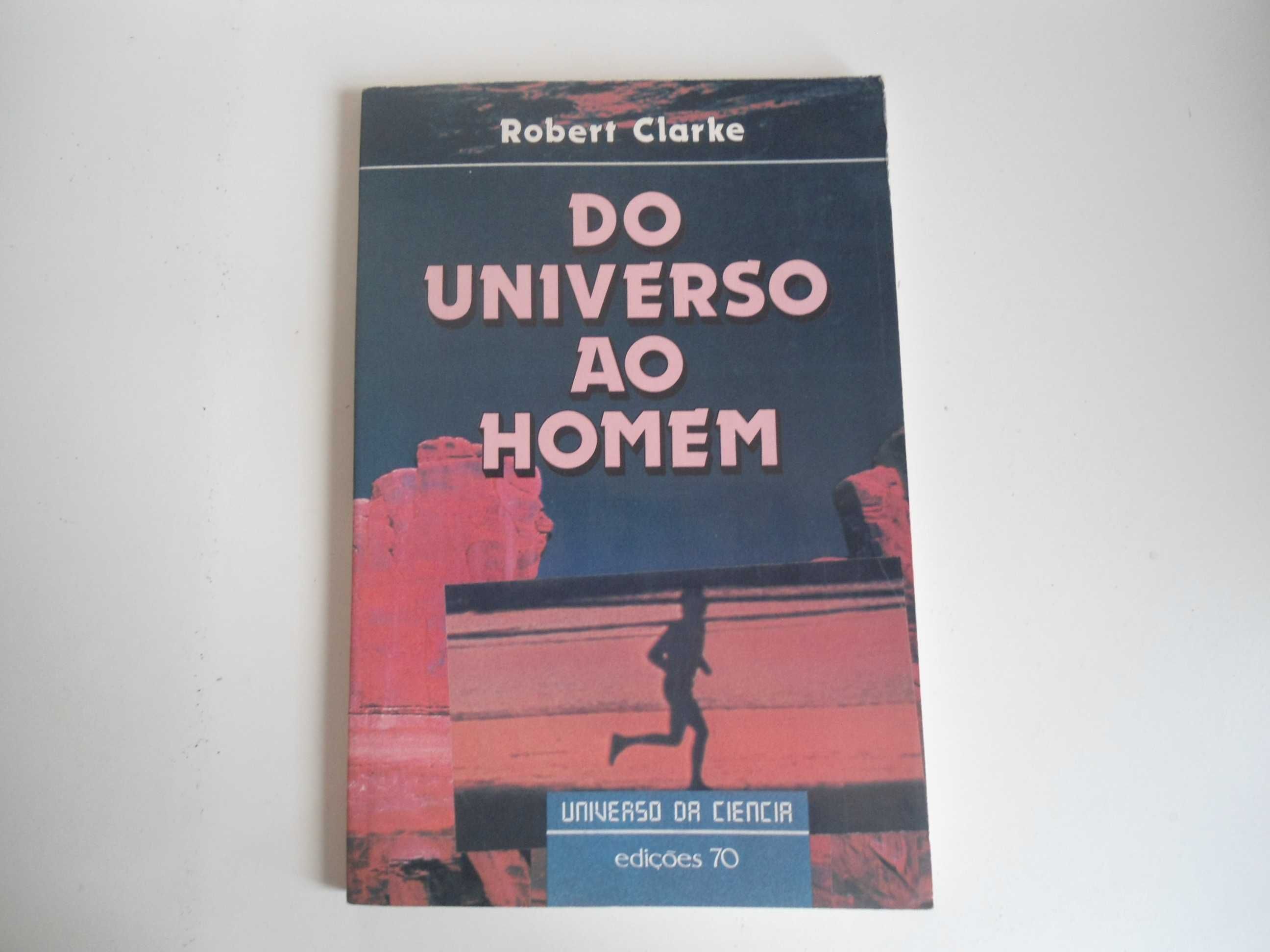 Do universo ao Homem por Robert Clark