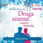 Druga szansa, czasem trzecia audiobook Storybox Hanna Bilińska-