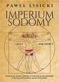 Imperium Sodomy i jego sojusznicy - Paweł Lisicki