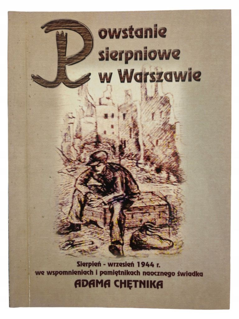 Powstanie sierpniowe w Warszawie we wspomnieniach Chętnika