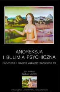 Anoreksja i bulimia psychiczna - red. Józefik Barbara