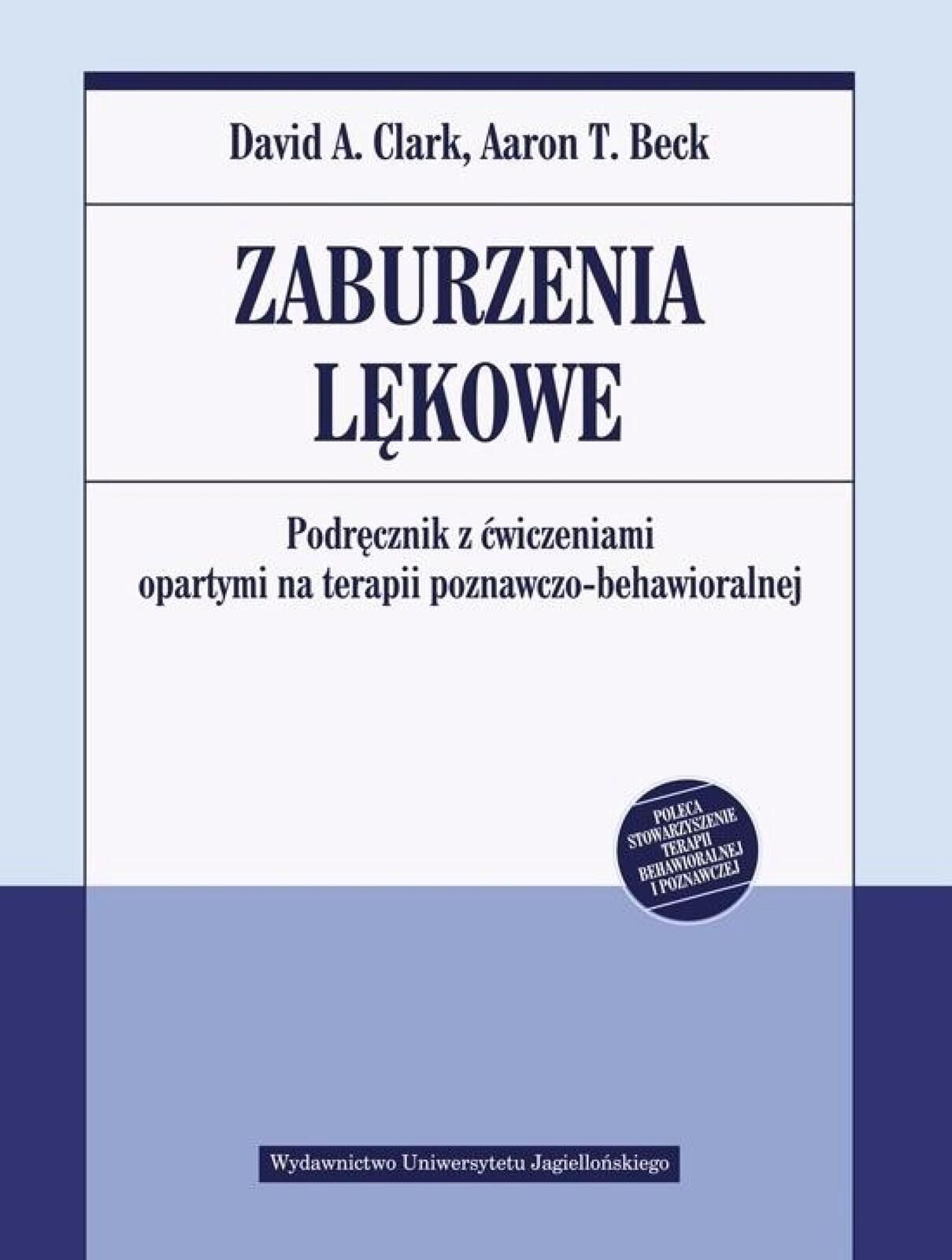 Zaburzenia lękowe. Podręcznik z ćwiczeniami Wydawnictwo Uniwersytetu
