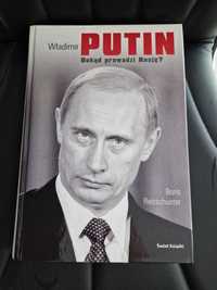 Władimin Putin- Dokąd prowadzi Rosję Boris Reitschuster - Jak nowa
