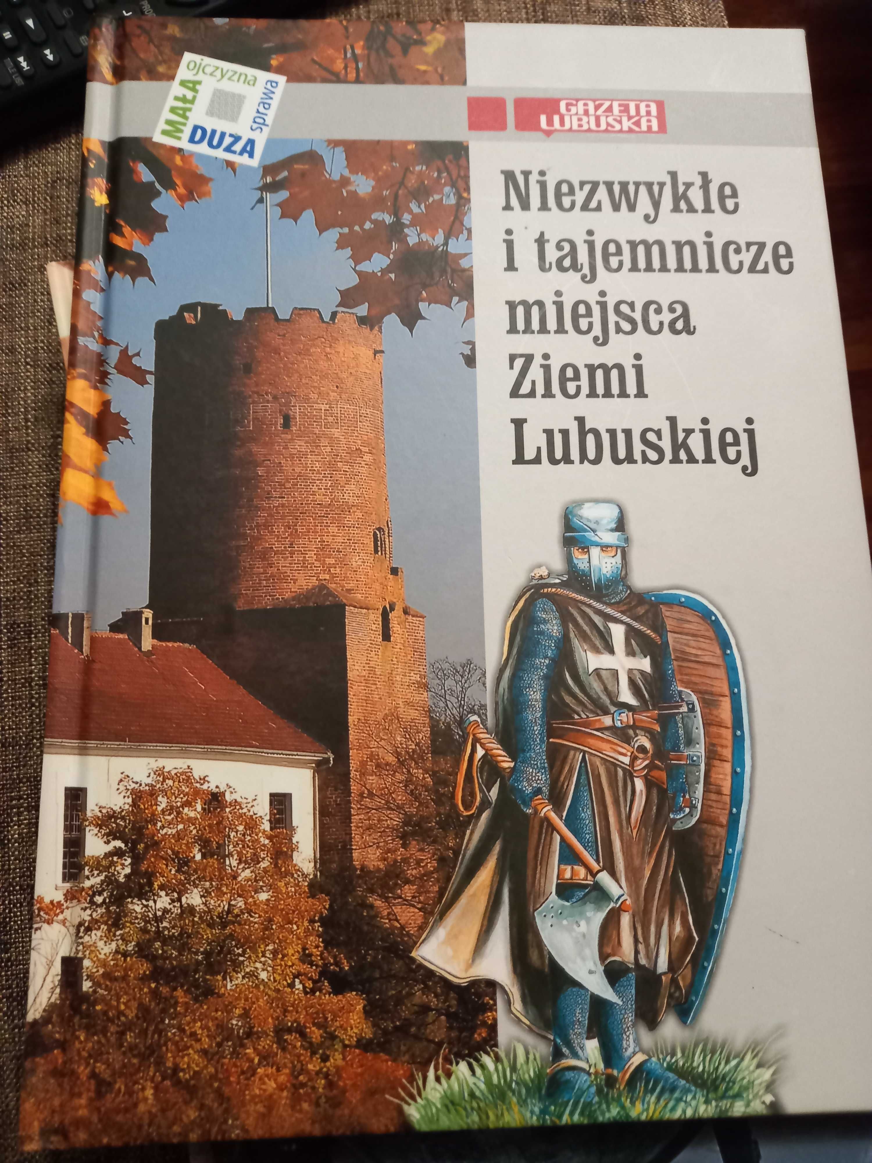 Niezwykłe i tajemnicze miejsca Ziemi Lubuskiej