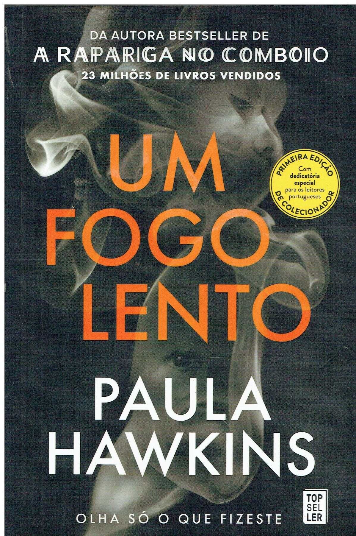 13793

Um Fogo Lento
de Paula Hawkins