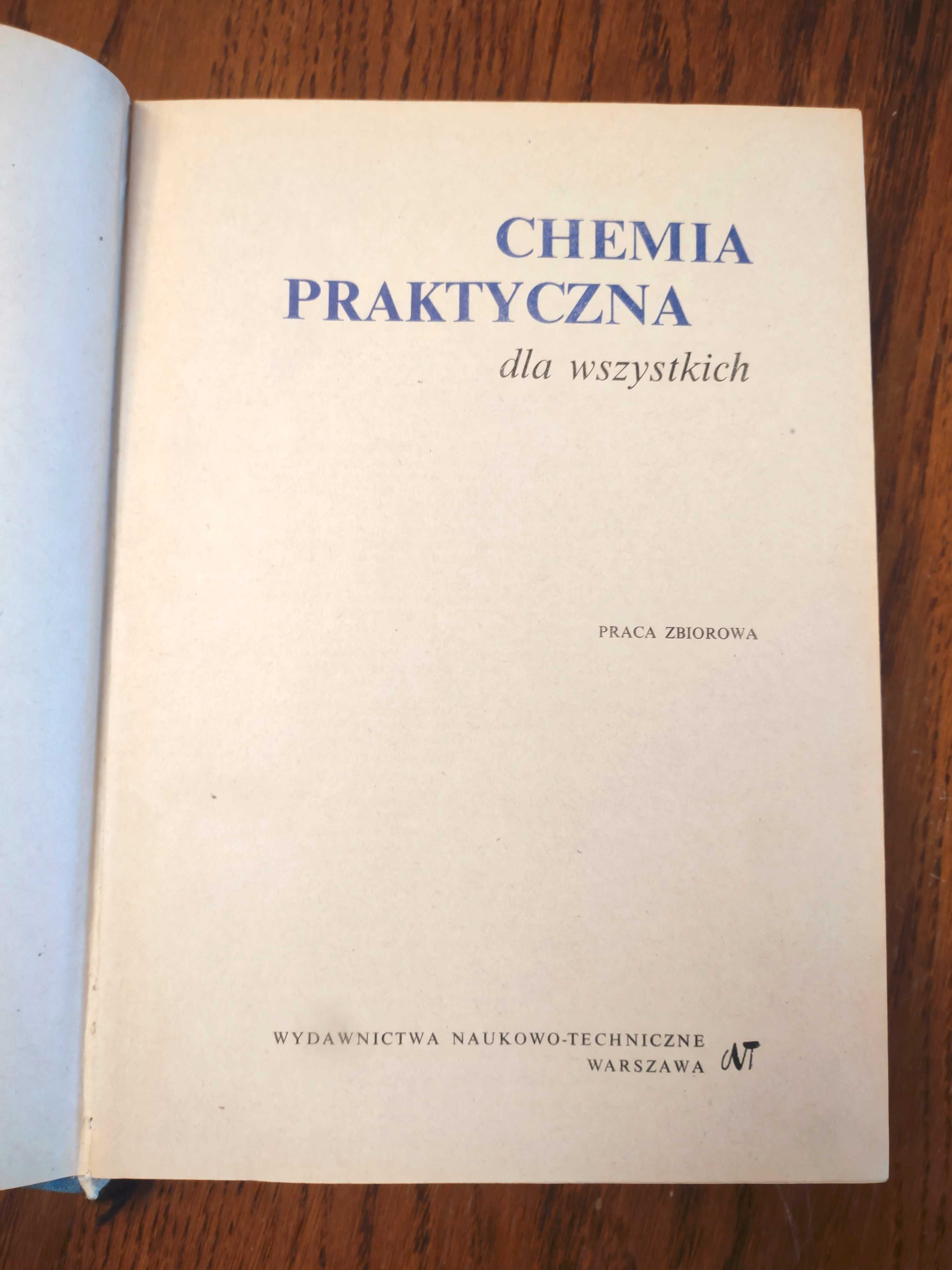 Chemia praktyczna dla wszystkich. Wydawnictwa Naukowo Techniczne