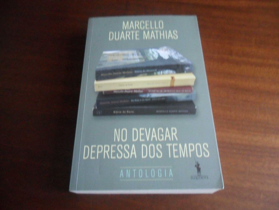 "No Devagar Depressa dos Tempos" de Marcello Duarte Mathias-1ª Ed 2019