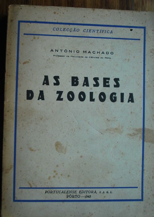 As Bases da Zoologia de António Machado - 1º Edição Ano de 1943