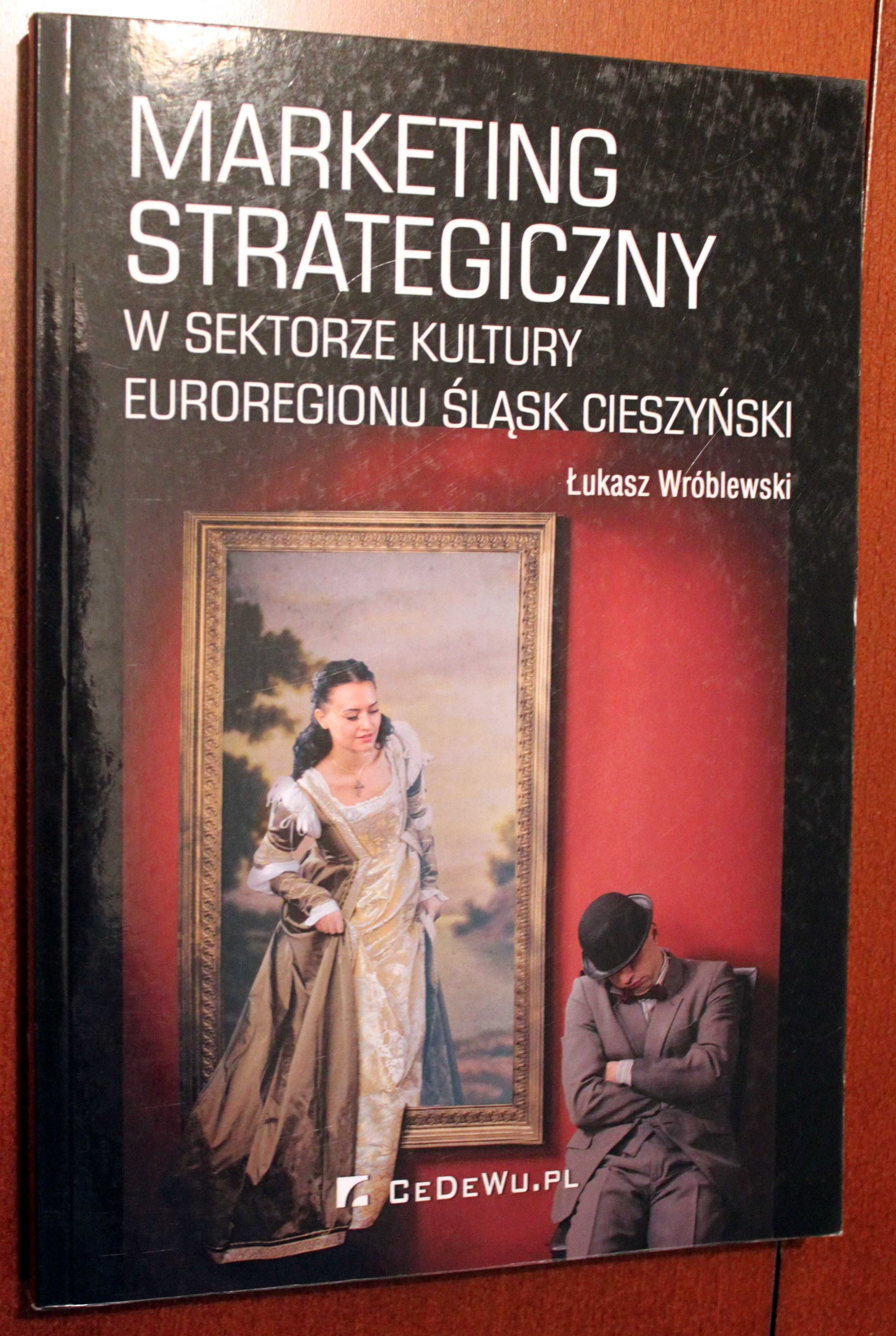 Marketing strategiczny w sektorze kultury Euroregionu Śląsk Cieszyński