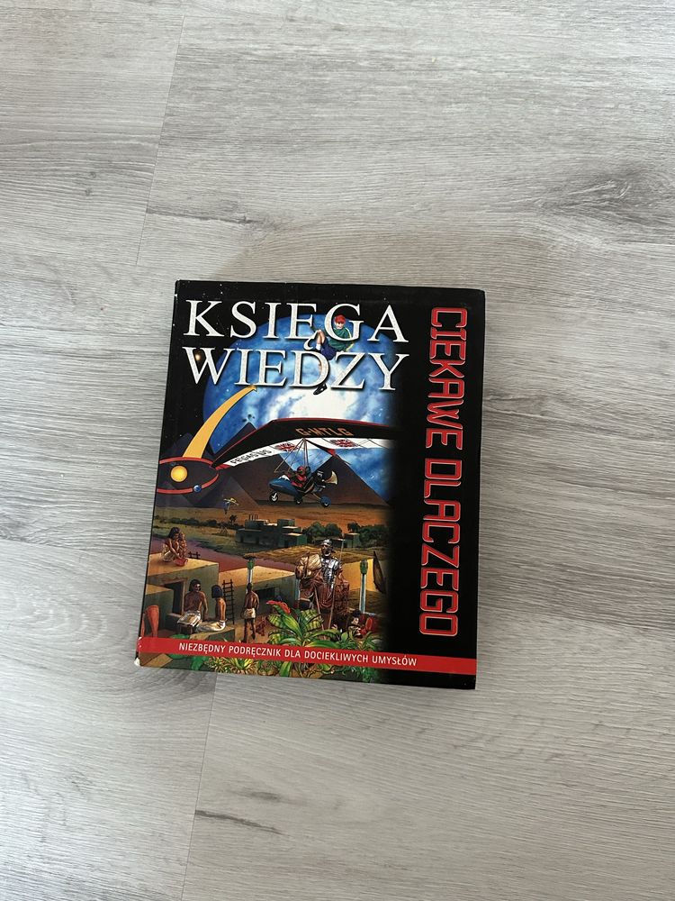Księga wiedzy Ciekawe dlaczego dla dzieci,książka edukacyjna