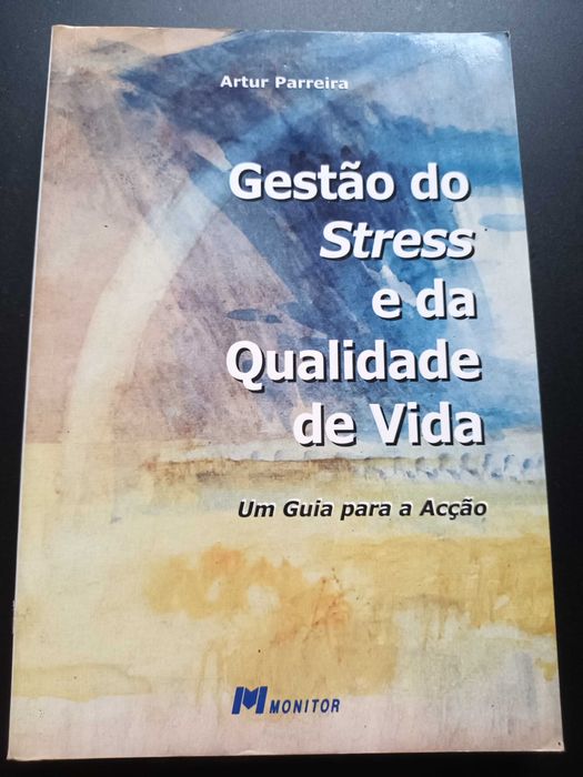 "Gestão do Stress e da Qualidade de Vida" por Artur Parreira