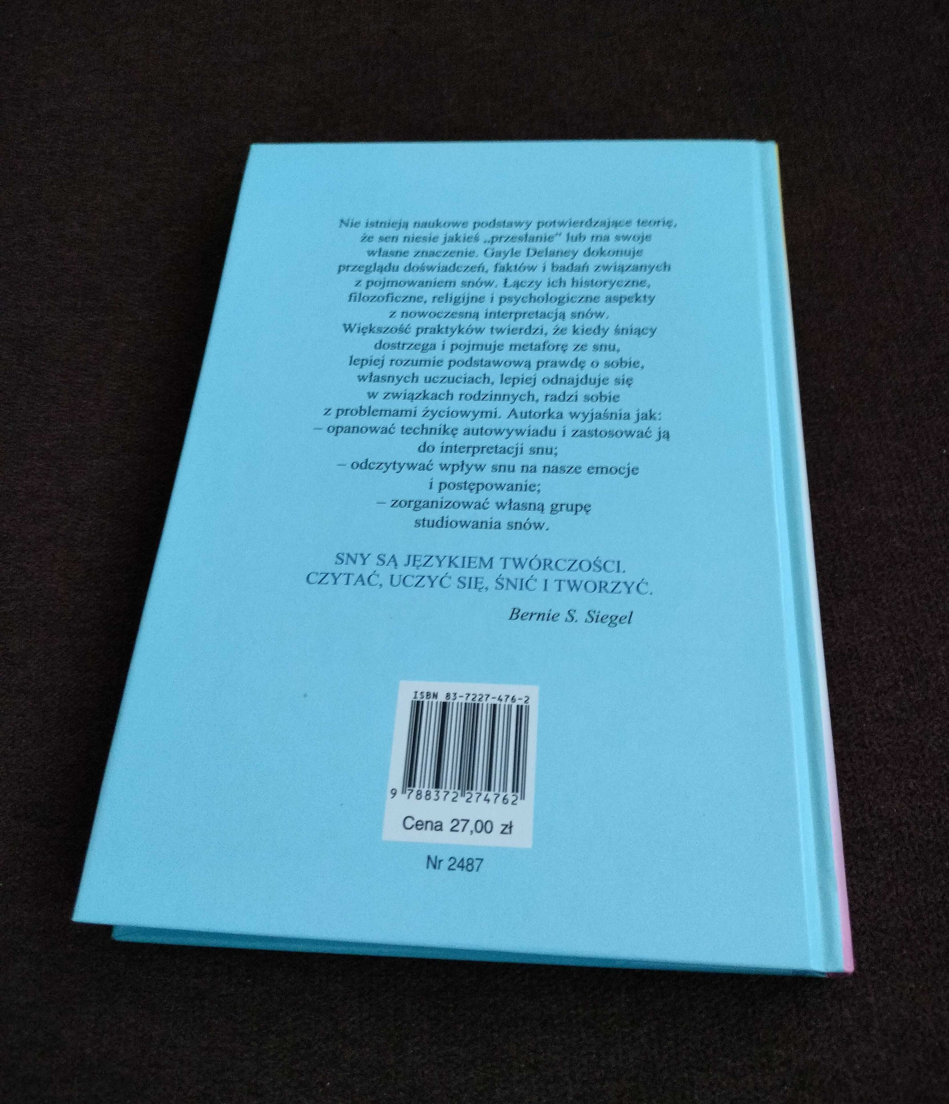 Wszystko o snach - Dlaczego śnimy ? Delaney Gayle 269 stron !