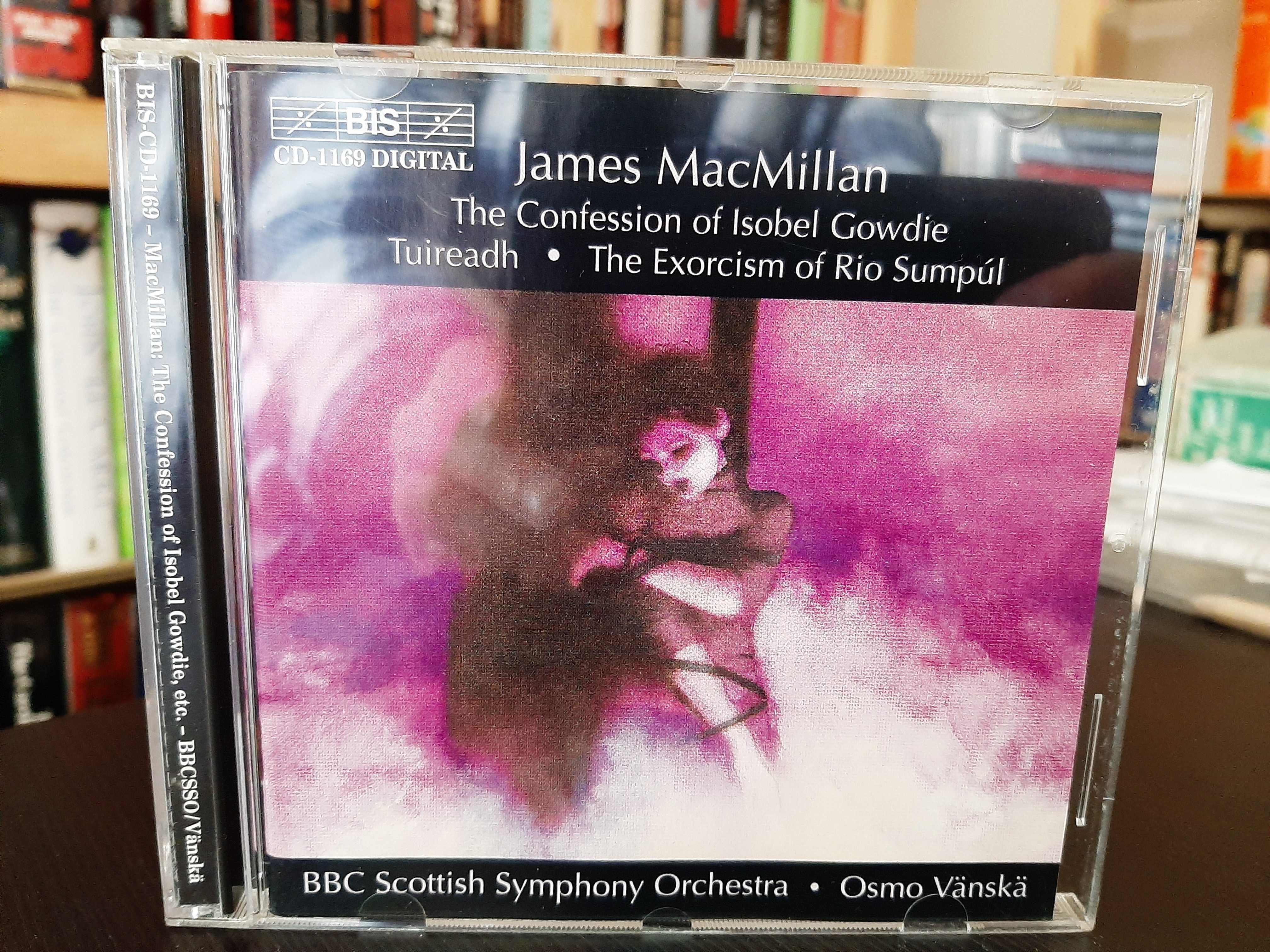 James MacMillan – The Confession Of Isobel Gowdie – Osmo Vänskä