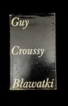 Bławatki - Guy Croussy - 1978