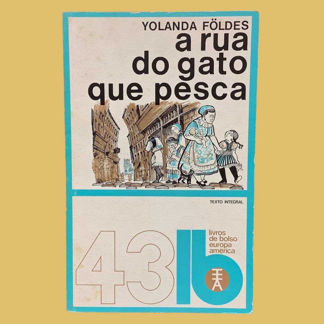 A Rua do Gato que Pesca - Yolanda Foldes