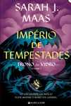 Império de Tempestades - Trono de Vidro 5 - Sarah J. Maas