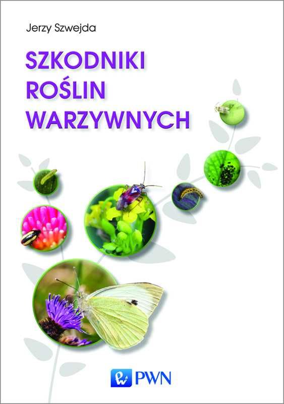 Szkodniki roślin warzywnych
Autor: Szwejda Jerzy