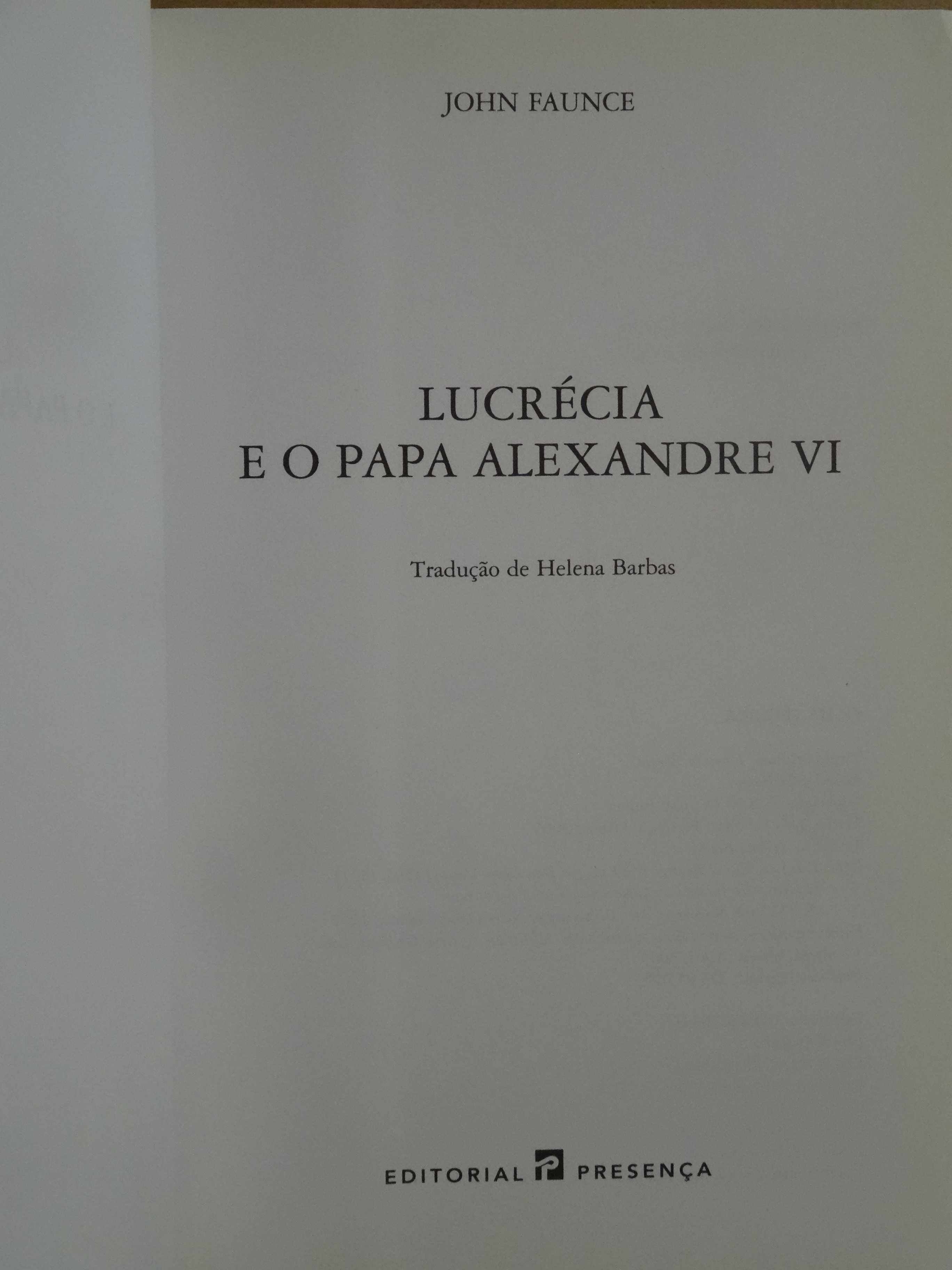 Lucrécia e o Papa Alexandre VI de John Faunce - 1ª Edição