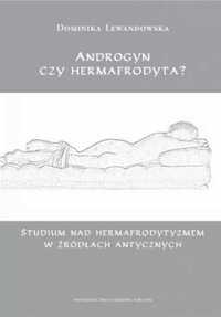 Androgyn czy hermafrodyta? - Dominika Lewandowska