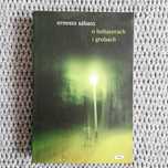 O bohaterach i grobach - Ernesto Sábato NOWA!!!