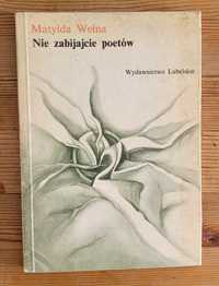 Książka "Nie Zabijajcie Poetów" M. Wełna