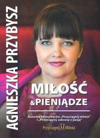 Miłość I Pieniądze, Agnieszka Przybysz